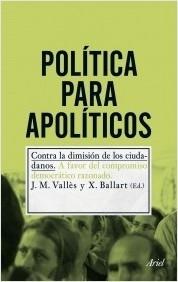 POLÍTICA PARA APOLÍTICOS. CONTRA LA DIMISIÓN DE LOS CIUDADANOS