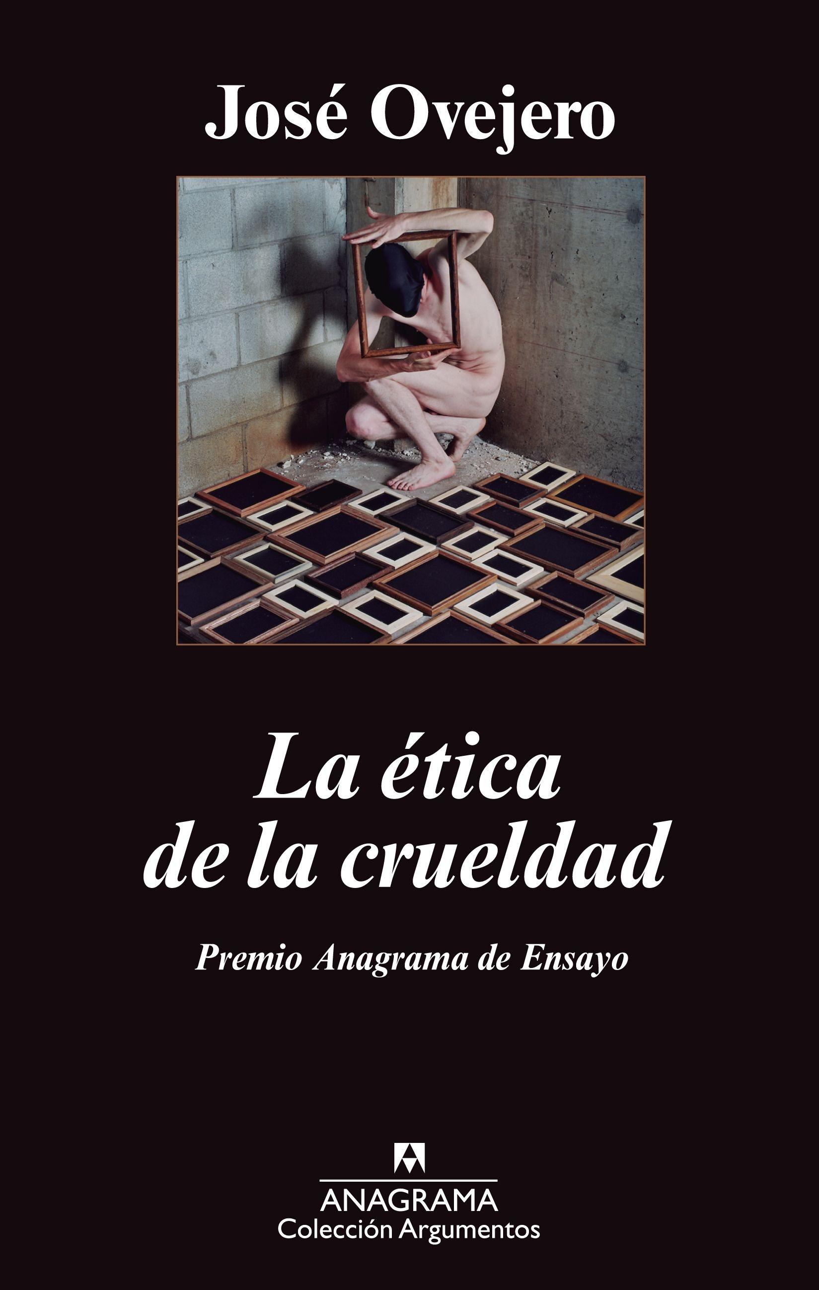 ÉTICA DE LA CRUELDAD, LA. 