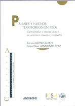 PAISAJES Y NUEVOS TERRITORIOS EN RED. CARTOGRAFIAS E INTERACCIONES