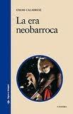 ERA NEOBARROCA, LA