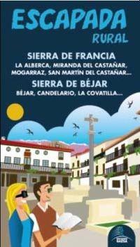 SIERRA DE FRANCIA Y DE BEJAR. ESCAPADA RURAL