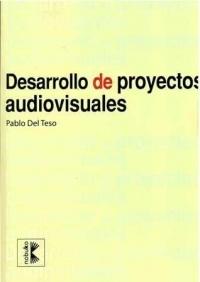 DESARROLLO DE PROYECTOS AUDIOVISUALES. 