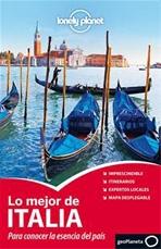 LO MEJOR DE ITALIA. PARA RECONOCER LA ESENCIA DEL PAIS. LONELY PLANET. 