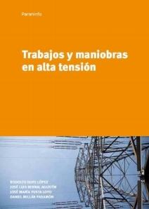 TRABAJO Y MANIOBRAS EN ALTA TENSION. 