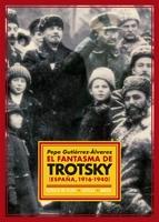 FANTASMA DE TROTSKY (ESPAÑA, 1916-1940), EL. 