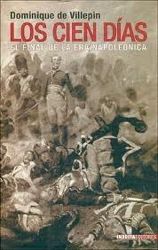CIEN DIAS, LOS. EL FINAL DE LA ERA NAPOLEONICA