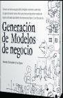 GENERACION DE MODELOS DE NEGOCIO. 