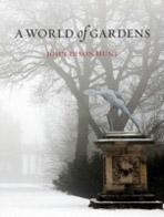 A WORLD OF GARDENS.