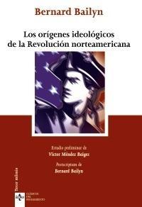 ORÍGENES IDEOLÓGICOS DE LA REVOLUCIÓN NORTEAMERICANA, LOS. 