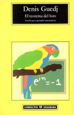 TEOREMA DEL LORO, EL "NOVELA PARA APRENDER MATEMATICAS"