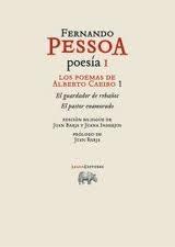 POESÍA I. LOS POEMAS DE ALBERTO CAEIRO 1  EL GUARDADOR DE REBAÑOS / EL PASTOR ENAMORADO. 