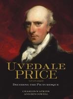 PRICE: UVEDALE PRICE (1747-1829). DECODING THE PICTURESQUE