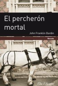 PERCHERÓN MORTAL, EL