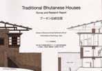 TRADITIONAL BHUTANESE HOUSES. SURVEY AND RESEARCH REPORT