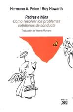 PADRES E HIJOS. COMO RESOLVER LOS PROBLEMAS COTIDIANOS DE CONDUCTA