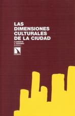 DIMENSIONES CULTURALES DE LA CIUDAD "CREATIVIDAD, ENTRETENIMIENTO Y DIFUSIÓN CULTURAL EN LAS CIUD". 