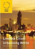 LIVEABLE CITIES: URBANISING WORLD. ISOCARP 07. 