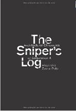 SNIPER'S LOG. ARCHITECTURAL CHRONICLES OF GENERATION X