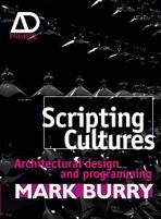 SCRIPTING CULTURES. ARCHITECTURAL DESIGN AND  PROGRAMMING. 