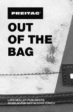 FREITAG: OUT OF THE BAG.