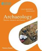 ARCHAEOLOGY. THEORIES, METHODS AND PRACTICE