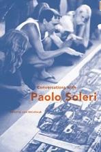 CONVERSATIONS WITH PAOLO SOLERI. 