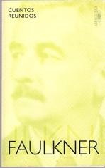 CUENTOS REUNIDOS WILLIAM FAULKNER.