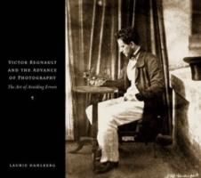 REGNAULT: VICTOR REGNAULT AND THE ADVANCE OF PHOTOGRAPHY. THE ART O AVOIDING ERRORS