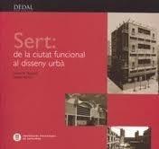 SERT: DE LA CIUTAT FUNCIONAL AL DISSENY URBA