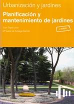 PLANIFICACION Y MANTENIMIENTO DE JARDINES. URBANIZACION Y JARDINES
