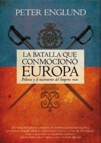 BATALLA QUE CONMOCIONÓ A EUROPA, LA "POLTAVA Y EL NACIMIENTO DEL IMPERIO RUSO".