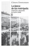 EPOCA DE LAS METROPOLIS. LA.  URBANISMO Y DESARROLLO DE LA GRAN CIUDAD