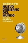 EL NUEVO GOBIERNO DEL MUNDO. IDEOLOGÍAS, ESTRUCTURAS, CONTRAPODERES