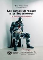 LES DAMOS UN REPASO A LOS SUPERHEROES. UN ESTUDIO MULTIDISCIPLINAR "UN ESTUDIO MULTIDISCIPLINAR"