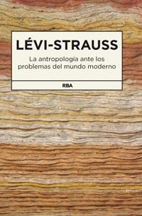 ANTROPOLOGIA ANTE LOS PROBLEMAS DEL MUNDO MODERNO, LA.