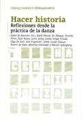 HACER HISTORIA. REFLEXIONES DESDE LA PRACTICA DE LA DANZA. 