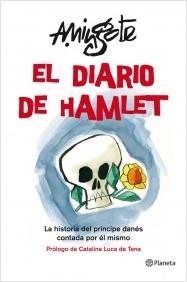 EL DIARIO DE HAMLET. LA HISTORIA DEL PRÍNCIPE DANÉS CONTADA POR ÉL MISMO. 