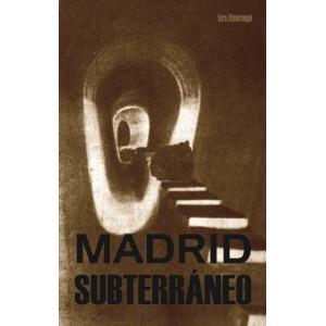 MADRID SUBTERRÁNEO.