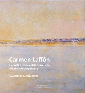 CARMEN LAFFON "LA POÉTICA DE LA REALIDAD EN EL ARTE ESPAÑOL CONTEMPORÁNEO"