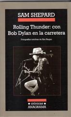 ROLLING THUNDER: CON BOB DYLAN EN LA CARRETERA. 