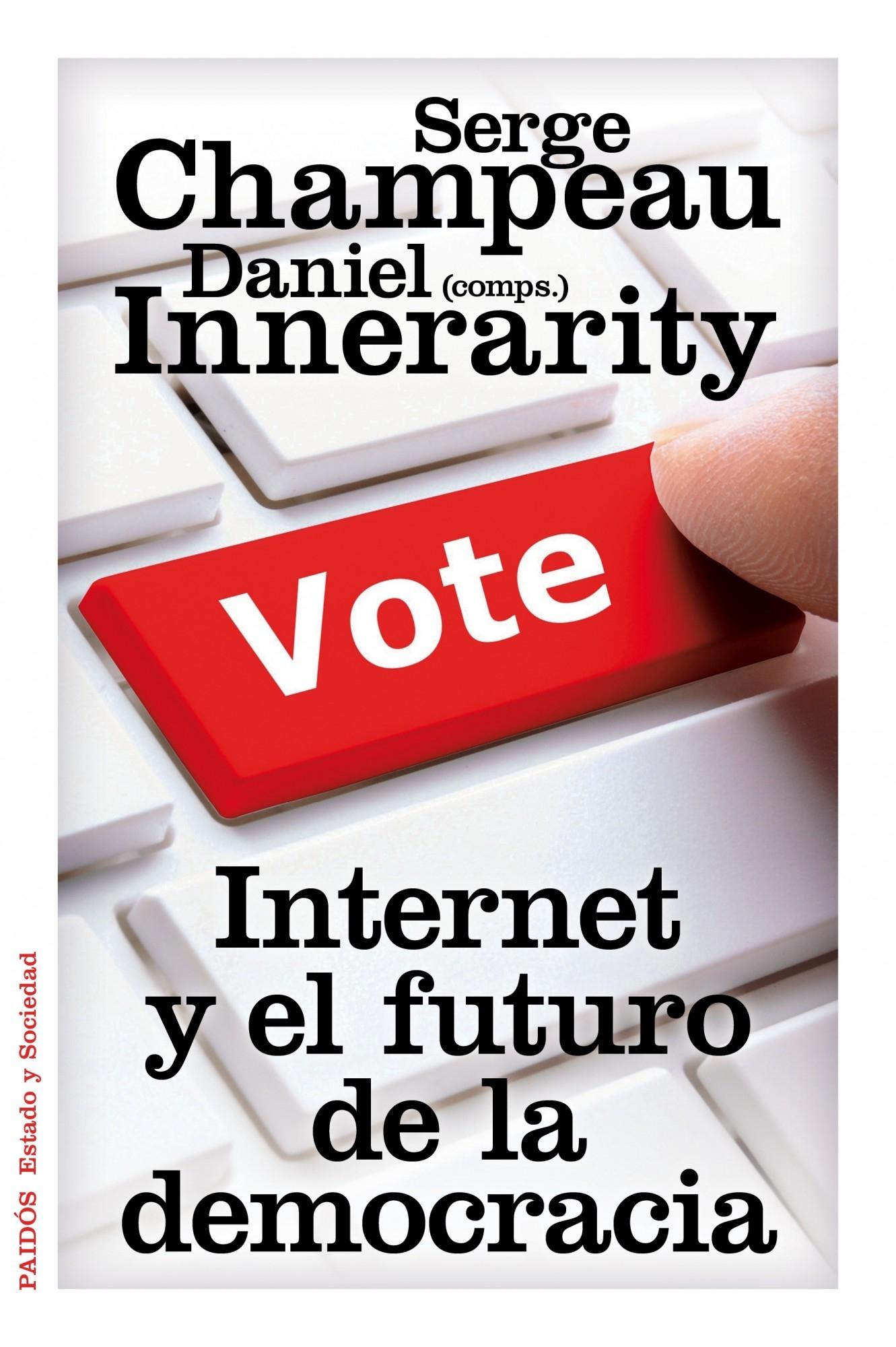 INTERNET Y EL FUTURO DE LA DEMOCRACIA. 