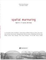 SPATIAL MURMURING. MIGRATION OF SPACES AND IDEAS