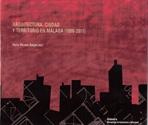 ARQUITECTURA, CIUDAD Y TERRITORIO EN MÁLAGA, 1900-2011