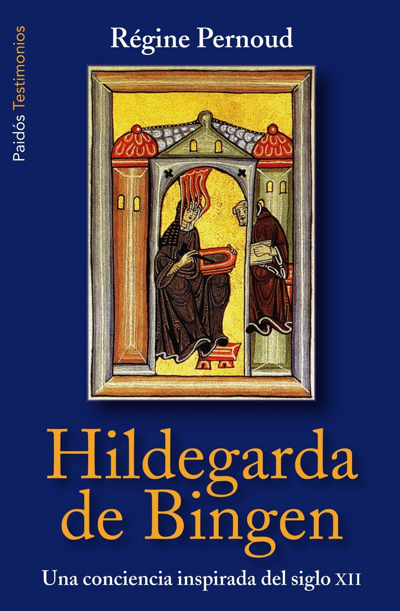 HILDEGARDA DE BINGEN "UNA CONCIENCIA INSPIRADA DEL SIGLO XII"