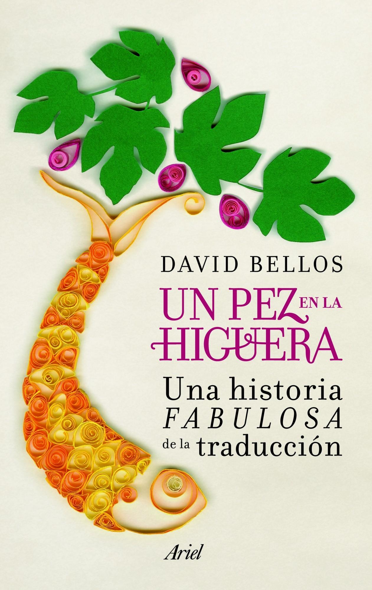 UN PEZ EN LA HIGUERA "UNA HISTORIA FABULOSA DE LA TRADUCCIÓN"