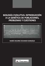 BIOLOGÍA EVOLUTIVA "INTRODUCCIÓN A LA GENÉTICA DE POBLACIONES, PROBLEMAS Y CUESTIONE"