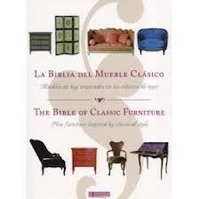LA BIBLIA DEL MUEBLE CLASICO. MUEBLES DE HOY INSPIRADOS EN LOS CLASICOS DE AYER.