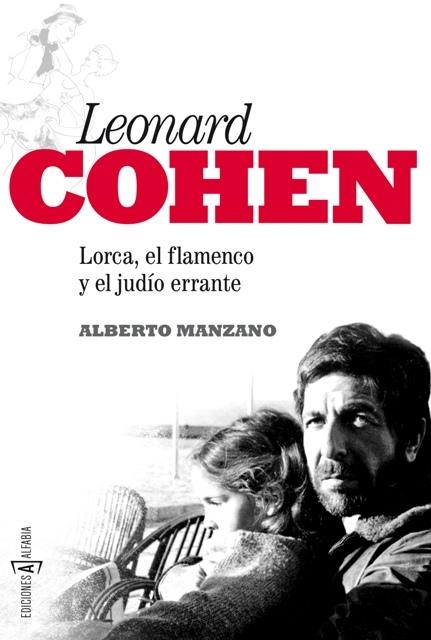 LEONARD COHEN: LORCA, EL FLAMENCO Y EL JUDÍO ERRANTE