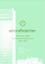 AIRCRAFT CARRIER. AMERICAN IDEAS AND ISRAELI ARCHITECTURES AFTER 1973