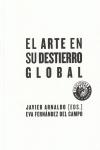 ARTE EN SU DESTIERRO GLOBAL, EL